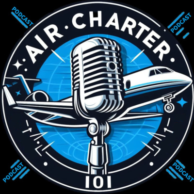 Air Charter 101 Podcast -
