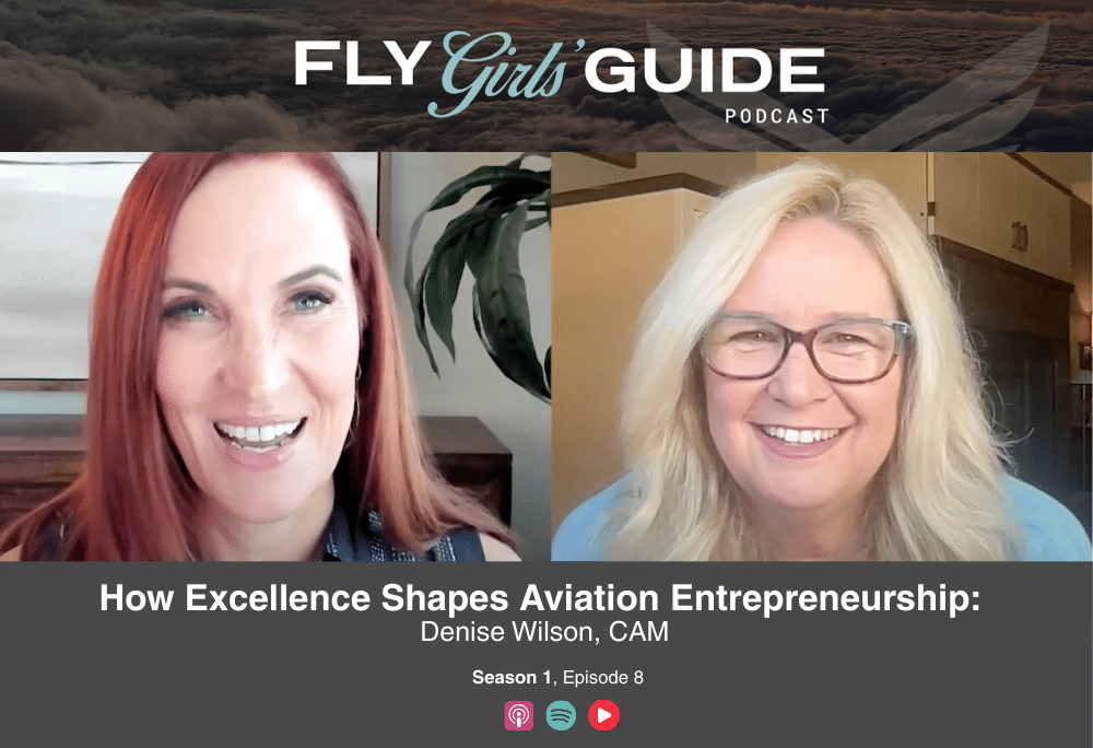 Fly Girls Guide Podcast Denise Wilson Aviation Entrepreneurship -