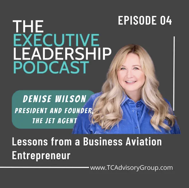 The Executive Leadership Podcast Denise Wilson - The Jet Agent